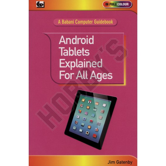 Android Tablets explained for all ages.