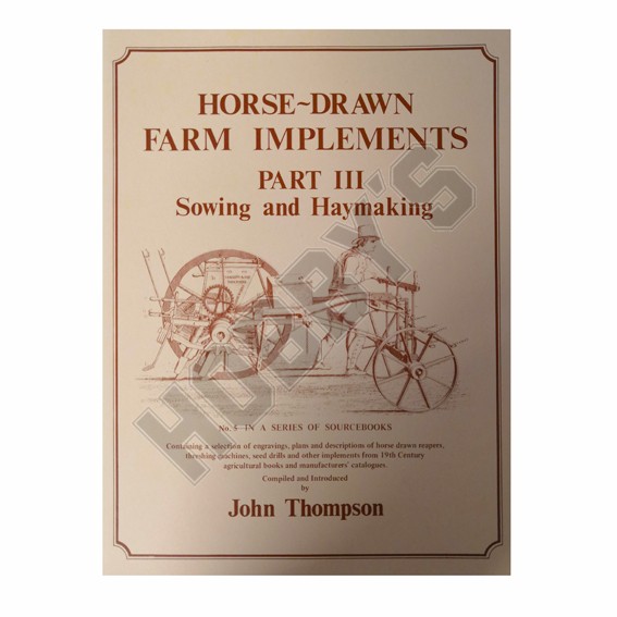 Book - Horse Drawn Farm Implements Part 3 Sowing and Haymaking