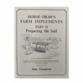 Book - Horse Drawn Farm Iplements Part 2 Preparing the Soil