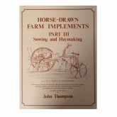 Book - Horse Drawn Farm Implements Part 3 Sowing and Haymaking
